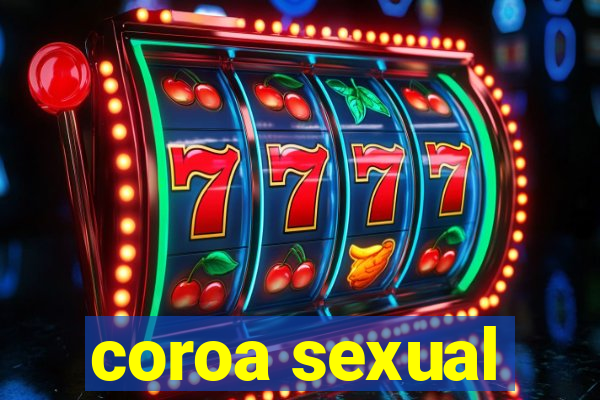 coroa sexual